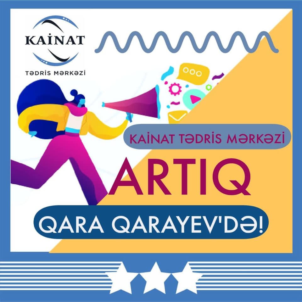 Kainat Tədris Mərkəzi artıq Qara Qarayevdə