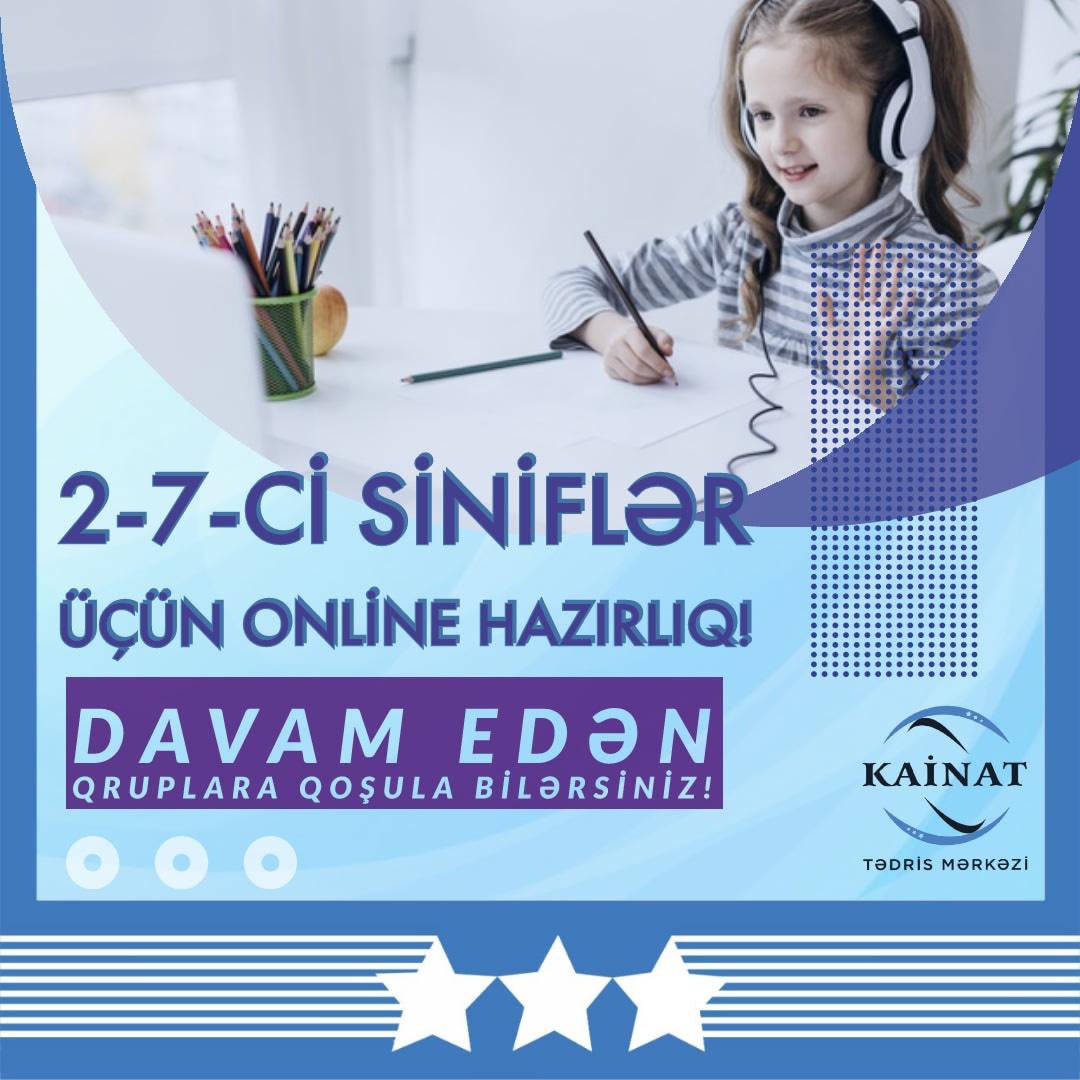 2-7-Cİ SİNİFLƏR ÜÇÜN ONLİNE DƏRSLƏRƏ QEYDİYYAT DAVAM EDİR