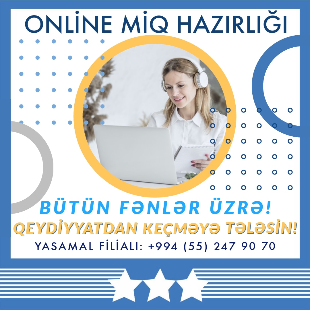 Online MİQ dərslərinə qeydiyyatdan keçməyə tələsin