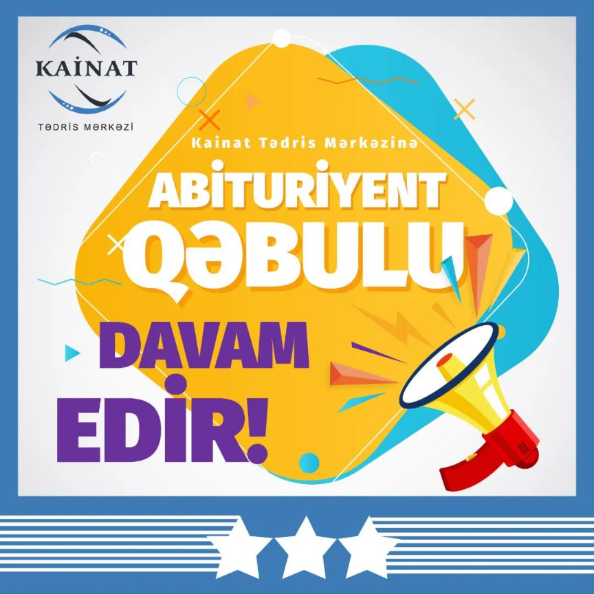 Kainat Tədris Mərkəzinə ABİTURİYENT qəbulu davam edir