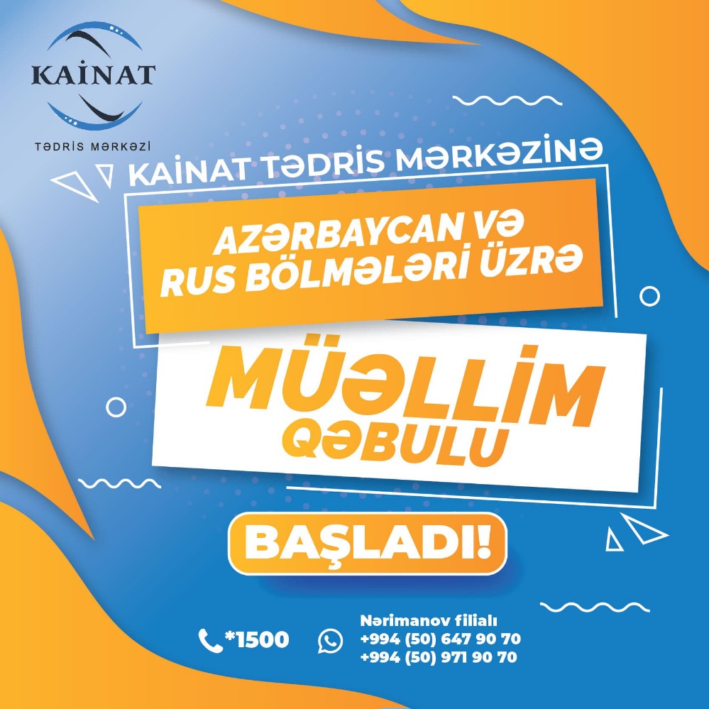 Kainat Tədris Mərkəzinə müəllimlərin işə qəbul imtahanına qeydiyyat başladı.