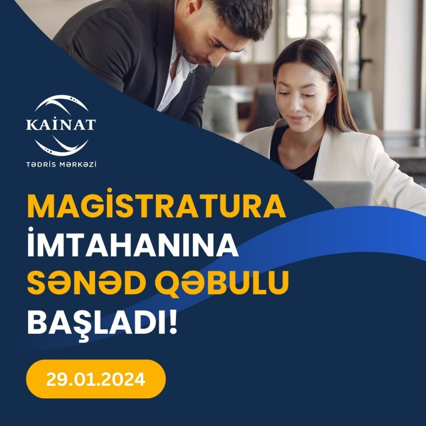 Kainat Tədris Mərkəzində MAGİSTRATURA imtahanına Sənədən Qəbulu başladı