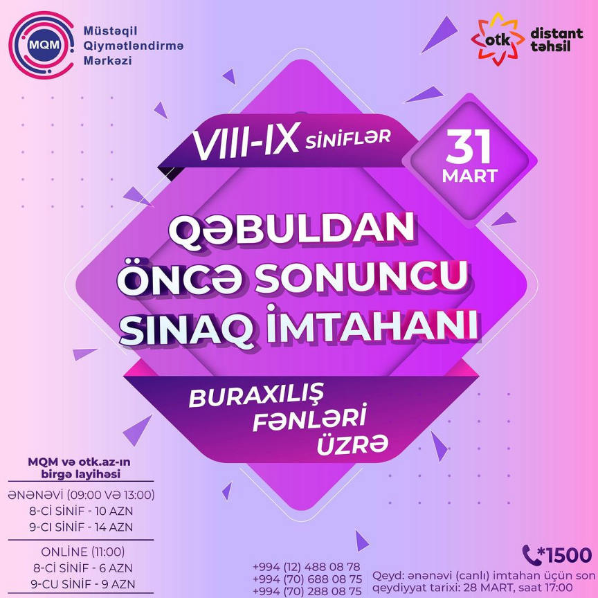 VIII-IX siniflər üçün online və ənənəvi buraxılış fənnləri üzrə "QƏBULDAN ÖNCƏKİ SONUNCU SINAQ İMTAHANINA" qeydiyyat başladı