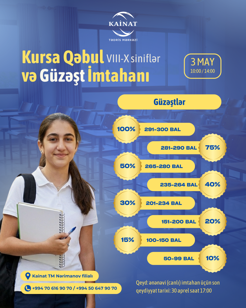 Kainat Tədris Mərkəzində təhsil almaq istəyən şagirdlərin nəzərinə çoxdandı gözlədiyiniz KURSA QƏBUL və GÜZƏŞT imtahanı başlayır! 