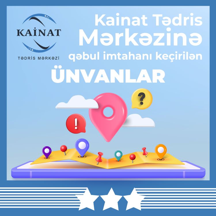 Kainat Tədris Mərkəzinə qəbul imtahanının keçirildiyi ünvanlar