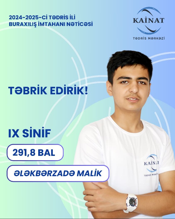 2024 - 2025 - ci il üçün keçirilən IX sinif, buraxılış imtahanında yüksək nəticə göstərən Kainatçılar!