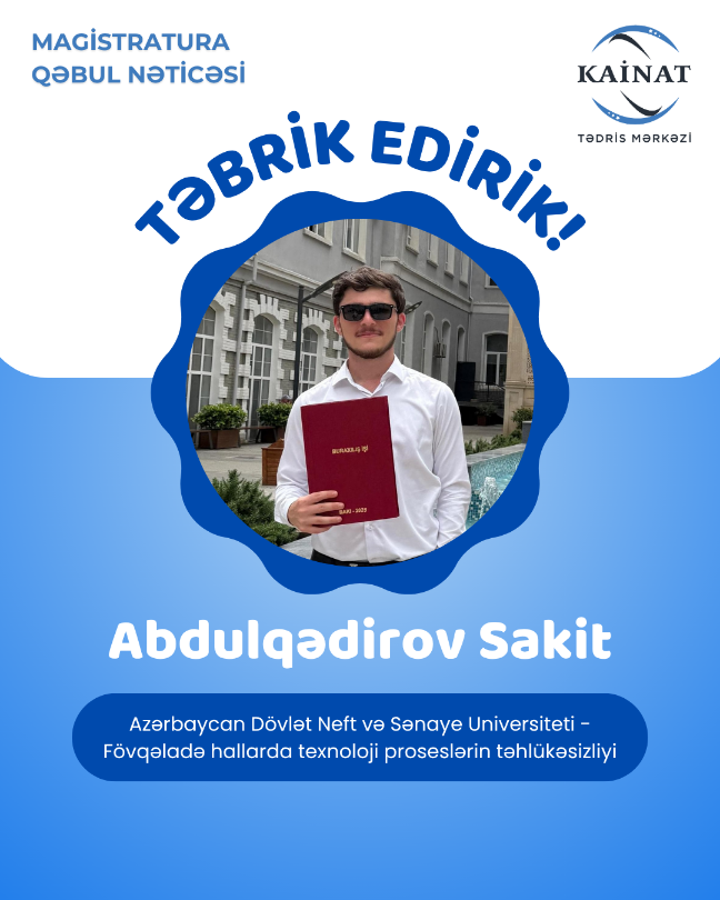 Kainat Tədris Mərkəzinin tələbəsi - Abdulqədirov Sakit.🎖  