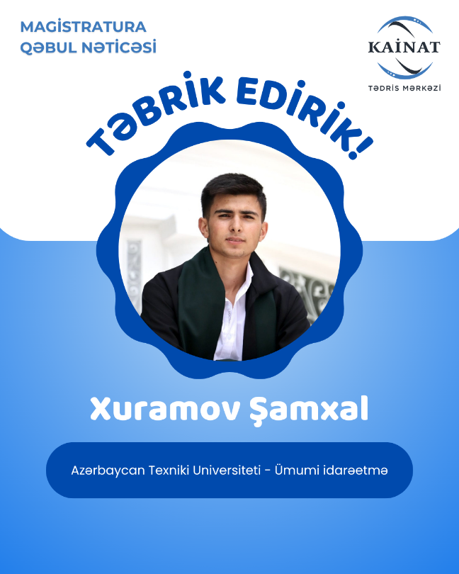Kainat Tədris Mərkəzinin tələbəsi - Xuramov Şamxal.🎖  